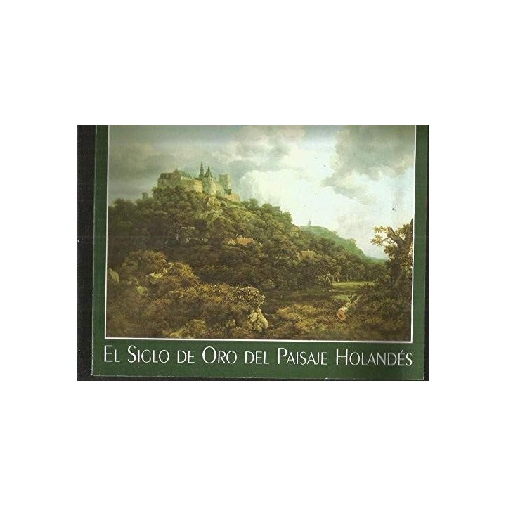 El Siglo De Oro Del Paisaje Holandés